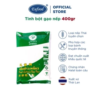 Tinh Bột Gạo Nếp 400gr - EUFOOD Việt Nam Nếp Thái Dẻo Ngon Cho Các Món Bánh Chuyên Nếp Nhập Khẩu Chính Hãng