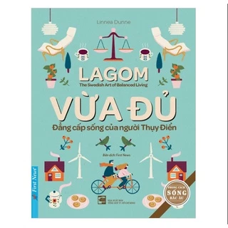 Sách - Lagom Vừa Đủ Đẳng Cấp Sống Của Người Thụy Điển fs