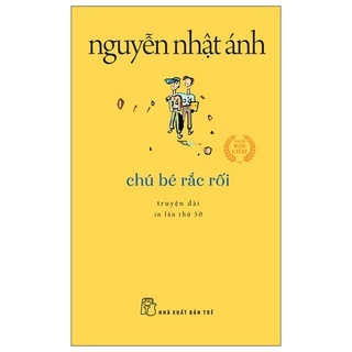 Sách - Chú Bé Rắc Rối (Khổ Nhỏ 2022) - Nguyễn Nhật Ánh