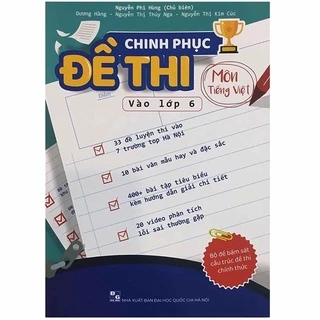 Sách.__.Chinh Phục Đề Thi Vào Lớp 6 Môn Tiếng Việt