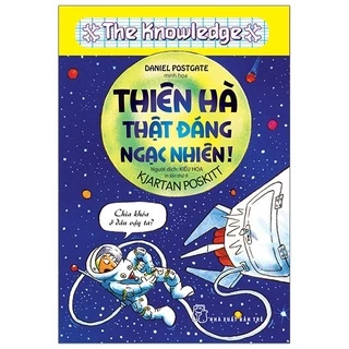 Sách - Horrible Science - Thiên Hà Thật Đáng Ngạc Nhiên - Kjartan Poskitt