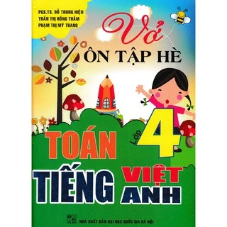 SÁCH - vở ôn tập hè toán - tiếng việt - tiếng anh lớp 4 (biên soạn theo chương trình mới)