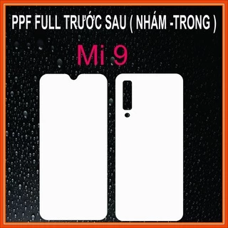 Dán PPF FULL màn chống vân tay Xiaomi Mi 9 FULL viền sau nhám trong