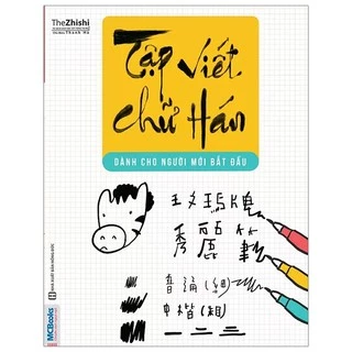 Sách MCBooks - Tập Viết Chữ Hán Dành Cho Người Mới Bắt Đầu