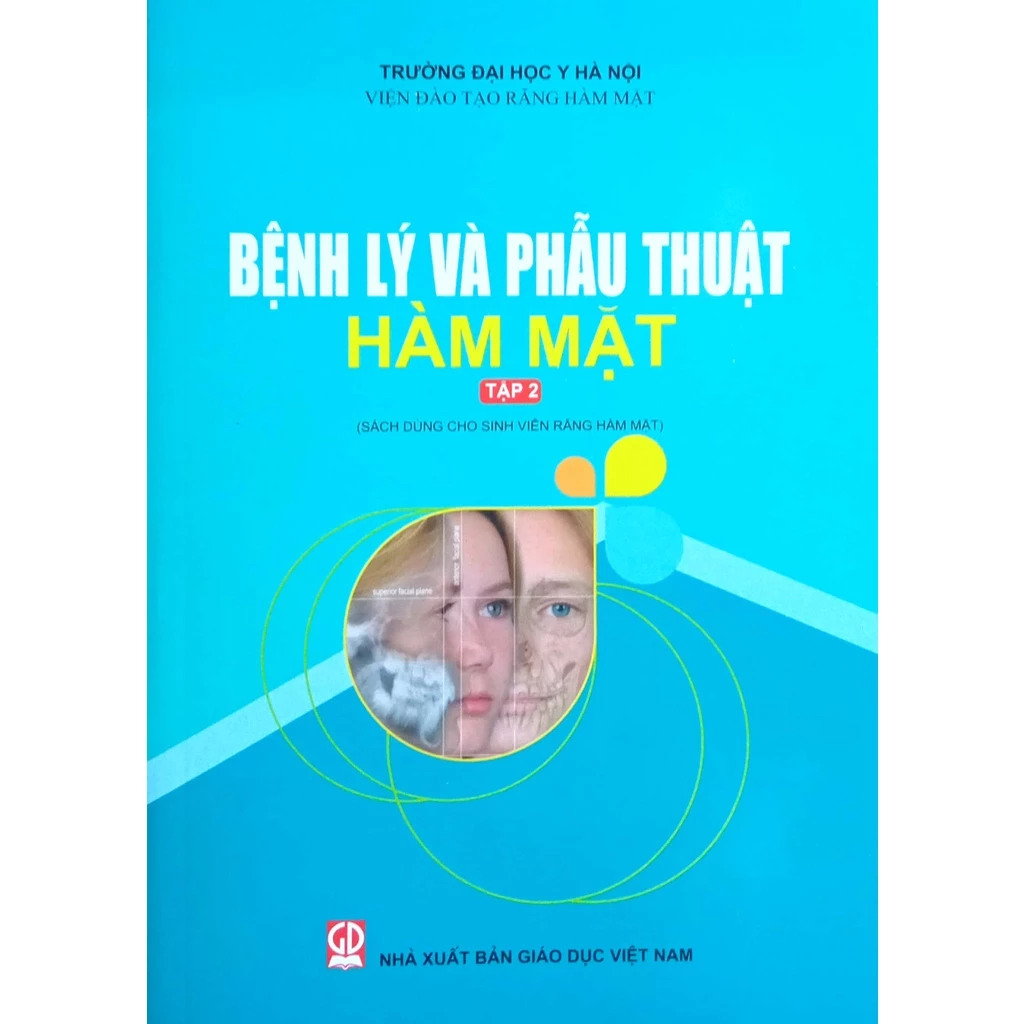 Sách - Bệnh Lý Và Phẫu Thuật Hàm Mặt - Tập 2 (Dùng cho Sinh viên Răng Hàm Mặt)