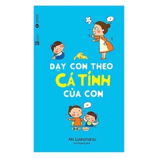 Sách - Dạy Con Theo Cá Tính Của Con - Tái bản Tặng Bookmark