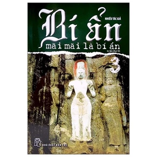 Sách Bí Ẩn Mãi Mãi Là Bí Ẩn 03 (Tái Bản 2022)