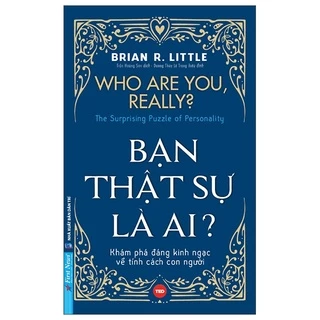 Sách Bạn Thật Sự Là Ai? Who Are You, Really?