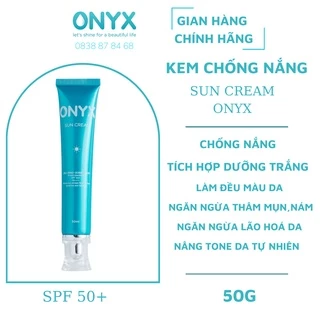 Kem Chống Nắng ONYX SPF50+/PA+++ Bảo Vệ, Dưỡng Da & Nâng Tông Trắng Mịn Làm Da Căng Bóng 50ml|Onyx Bảo Thy