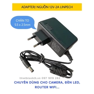 Nguồn 12V 2A Chân To Chuyên Dùng Cho Camera, Đèn Led, Router Wifi. Hàng Loại 1. Chính Hãng Linpech