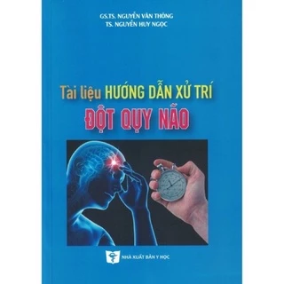 Sách - Tài liệu hướng dẫn xử trí đột quỵ não