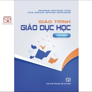 Sách - Giáo Trình Giáo Dục Học (Tập 1)