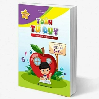 Sách - Toán Tư Duy Cho Bé 5-7 Tuổi