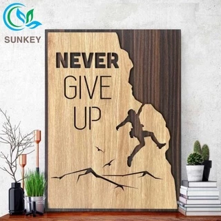 Tranh Decor Treo Tường - Tranh Động Lực Slogan - Never Give Up - Trang Trí Nhà Cửa, Văn Phòng Làm Việc, Tạo Động Lực