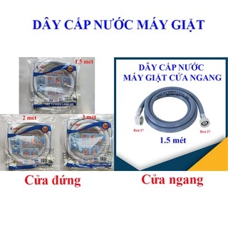 Dây cấp nước máy giặt đa năng (1.5m) 1m50 - 2m - (3m) 3 mét cửa ngang - cửa đứng (chọn đúng loại khi đặt hàng)