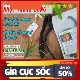 Nhục Thung Dung 500gr Loại 1 Cao Cấp 100% Tự Nhiên - Dược Liệu Thanh Bình