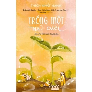 Sách - Trồng một nụ cười - bìa mềm