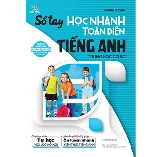 Sách Sổ tay Học nhanh toàn diện tiếng Anh THCS