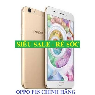 điện thoại Chính Hãng Oppo F1s máy 2sim ram 4G/64G, Smartphone Cao cấp, Camera đẹp, Cấu hình mạnh, Chiến mọi Game nặng s