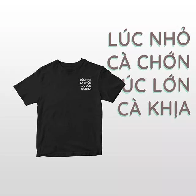 Áo thun tay ngắn unisex Chodole cho cả nam và nữ, chất liệu vải cotton in chữ lúc nhỏ cà chơn, lúc lớn cà khiạ.