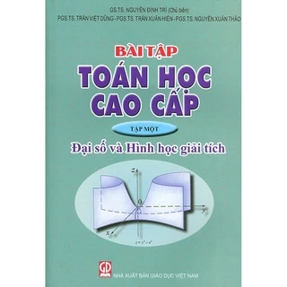 [Mã BMLT35 giảm đến 35K đơn 99K] Sách - Bài Tập Toán Cao Cấp Tập 1 - Đại Số Và Hình Học Giải Tích