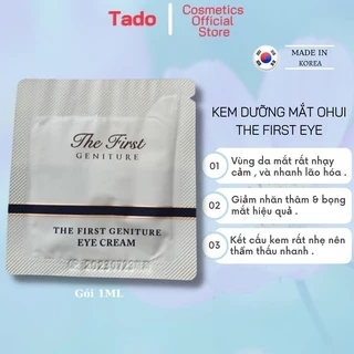 Kem dưỡng mắt , kem mắt Ohui The First Eye Cream gói 1ml giảm nhăn thâm và bọng mắt hiệu quả - Tado Cosmetics Store