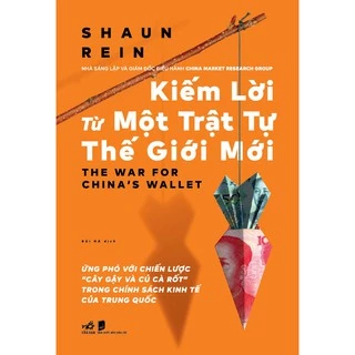 Sách Nhã Nam - Kiếm lời từ một trật tự thế giới mới