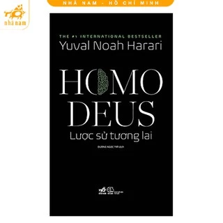 Sách - Homo Deus lược sử tương lai - Nhã Nam  - NNB
