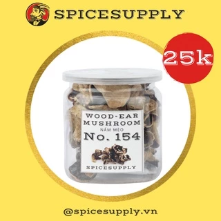 Wood-Ear Mushroom - Nấm mèo SPICESUPPLY Việt Nam khô nhỏ Hũ 30g