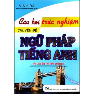 Sách - Câu Hỏi Trắc Nghiệm Chuyên Đề Ngữ Pháp Tiếng Anh