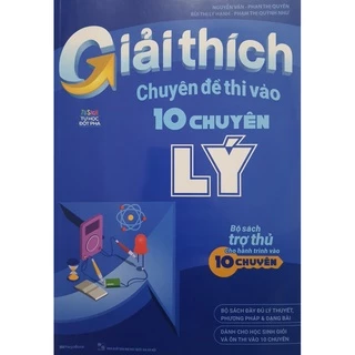 Sách - Giải thích chuyên đề thi vào 10 chuyên Lý