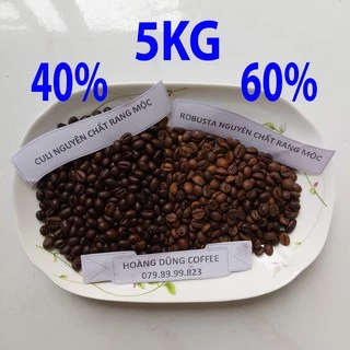 5KG CÀ PHÊ SỈ 40% MỘC CULI - 60% MỘC ROBUSTA - CAFE NGUYÊN CHẤT RANG MỘC - HOÀNG DŨNG COFFEE