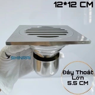 ( 12*12 Cm ) Ga Thoát Sàn , Phễu Thoát Nước Nhà Tắm INOX Đáy Thoát Lớn 5.5 Cm -  Đúc Nguyên Khối Dày 6m