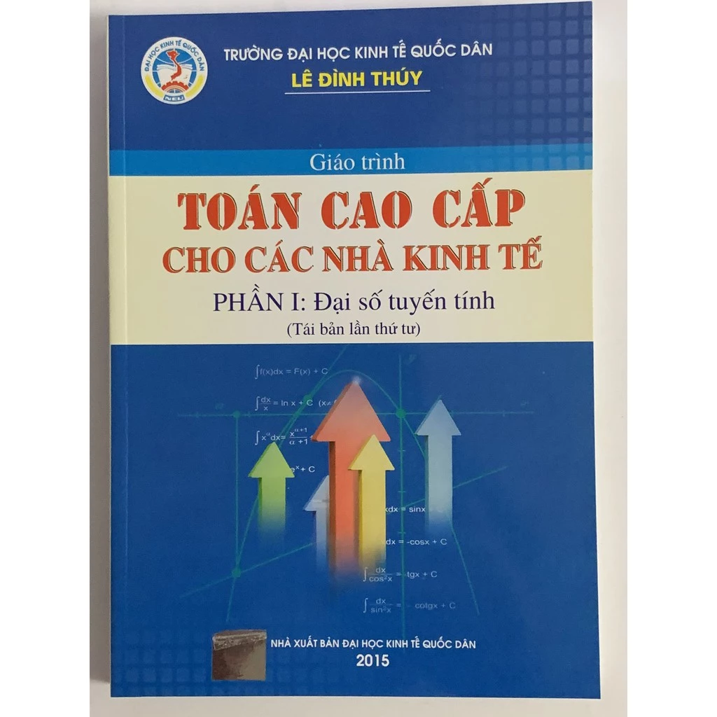 Sách - Giáo Trình Toán Cao Cấp Cho Các Nhà Kinh Tế - Phần I: Đại Số Tuyến Tính