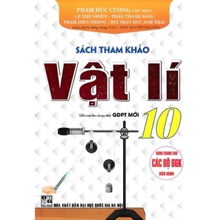 Sách - Sách Tham Khảo Vật Lí Lớp 10 (Dùng Chung Cho Các Bộ SGK Hiện Hành)