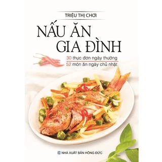 Sách - Nấu Ăn Gia Đình (Tái Bản 2019) (VT)