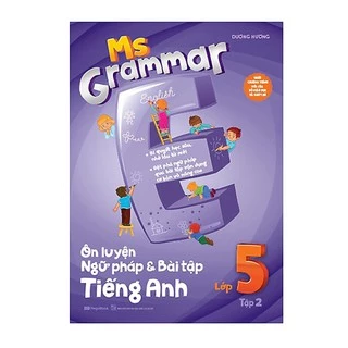 Sách Ms Grammar Ôn luyện Ngữ pháp và Bài tập tiếng Anh lớp 5 (tập 2) - MGB