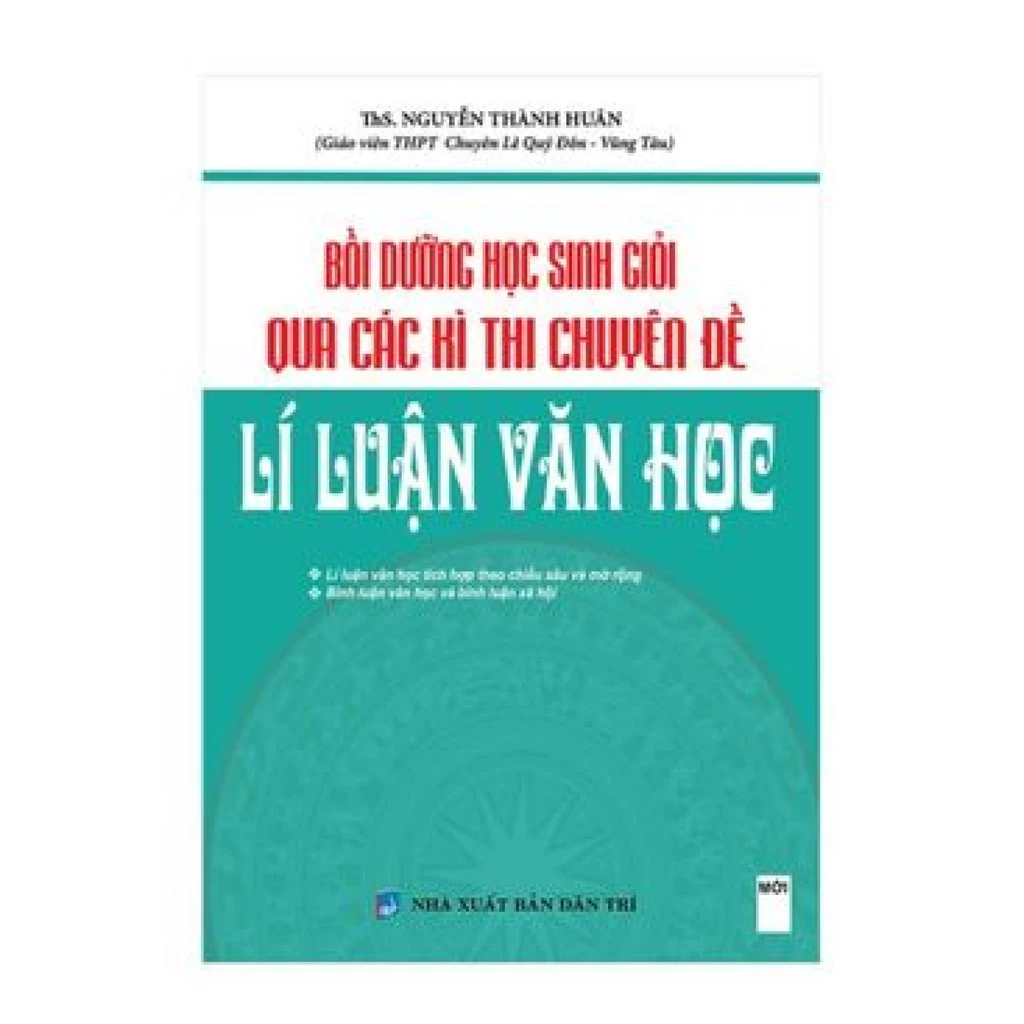 Sách - Bồi Dưỡng Học Sinh Giỏi Qua Các Kì Thi Chuyên Đề Lý Luận Văn Học