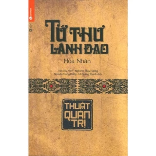 Sách - Tứ Thư Lãnh Đạo - Thuật Quản Trị th