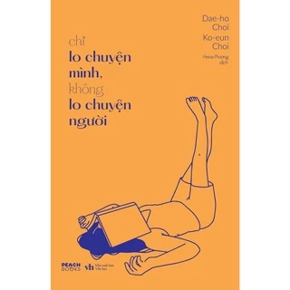 Sách - Chỉ Lo Chuyện Mình, Không Lo Chuyện Người - AZVietNam