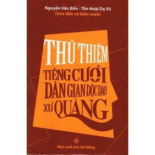 Sách - Thủ Thiệm Tiếng Cười Dân Gian Độc Đáo Xứ Quảng