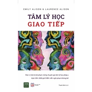 Sách - Tâm lý học giao tiếp - Emily Alison & Laurence Alison