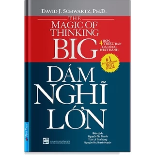 Sách - The Magic Of Thinking Big : Dám Nghĩ Lớn ( Khổ lớn - Bìa mềm )