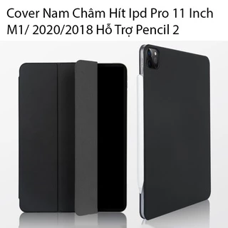 Bao Da Cover Nam Châm Hít Ipad Pro 11 Inch M1 / M2 / 2020 Hỗ Trợ Smart cover Pencil 2