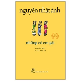 Sách - Những Cô Em Gái (Khổ Nhỏ 2022) - Nguyễn Nhật Ánh