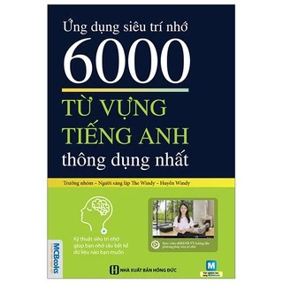 Sách - Ứng dụng siêu trí nhớ 6000 từ vựng tiếng Anh thông dụng nhất(tái bản)