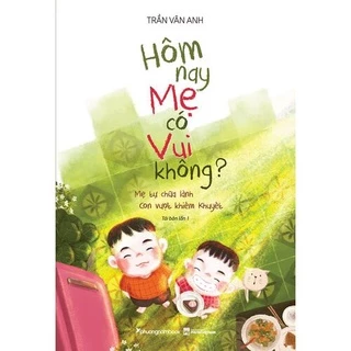 Sách - Hôm Nay Mẹ Có Vui Không? - PN