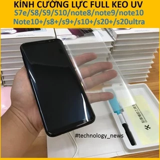 Kính cường lực UV Full keo cho Samsung Note 8/ 9/ 10/ S8/ S9/ S10/ S20/ S21/ S22/ S23/ untra/ ultra/ plus/ 4G/ 5G