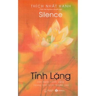 Sách - Tĩnh Lặng (Silence) - Thích Nhất Hạnh