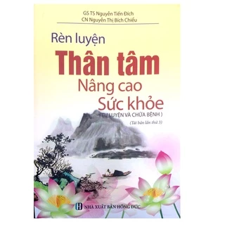 Sách - Rèn luyện thân tâm nâng cao sức khỏe (tái bản lần 3)